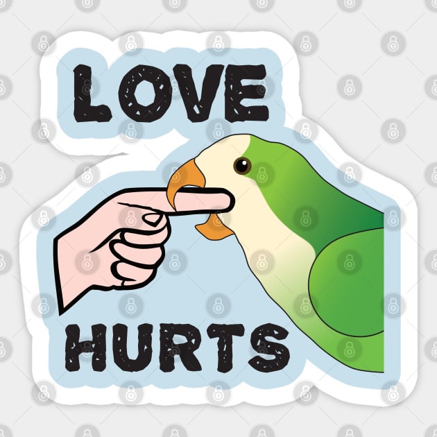 Love Hurts - Quaker Parrot Sticker by Einstein Parrot